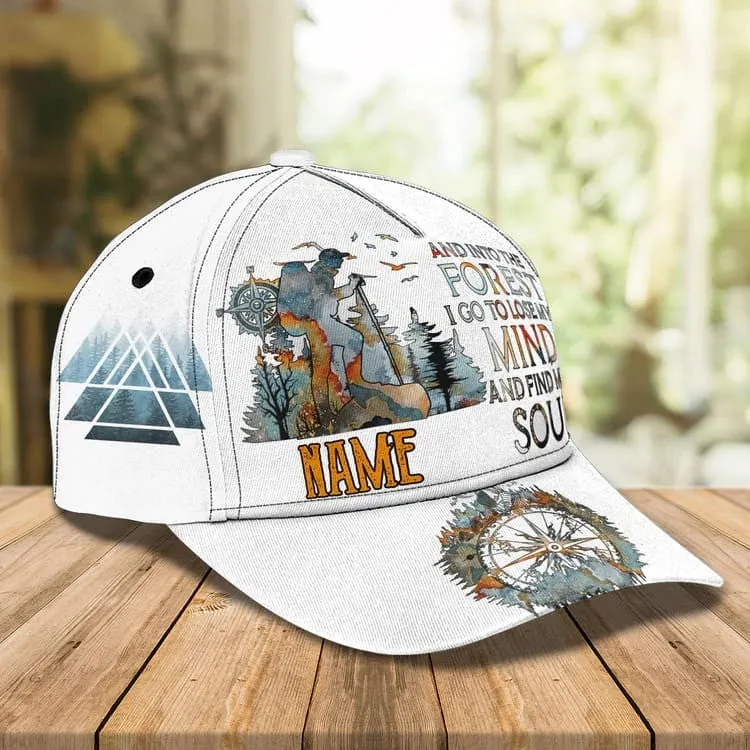 And In To The Forest I Go To Lose My Mind and Find My Soul 3D Hiking Cap for Women, Hiking Hat for Hiking Lovers