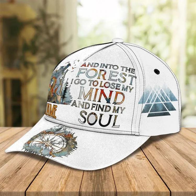 And In To The Forest I Go To Lose My Mind and Find My Soul 3D Hiking Cap for Women, Hiking Hat for Hiking Lovers