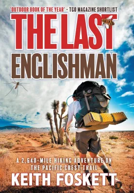 The Last Englishman: A Thru-Hiking Adventure on the Pacific Crest Trail Hardcover  November 1, 2018